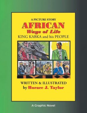 AFRICAN Ways of Life: KING KABKA and His PEOPLE A Picture Story