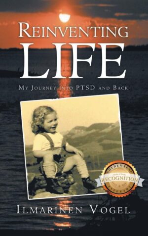 Reinventing Life: My Journey into PTSD and Back
