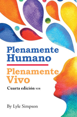 Plenamente Humano / Plenamente Vivo: Cuarta Edición SOB