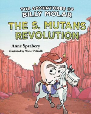 The Adventures of Billy Molar: The S. Mutans Revolution