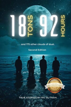 18 Tons and 92 Hours...and 175 other clouds of dust (Second Edition)