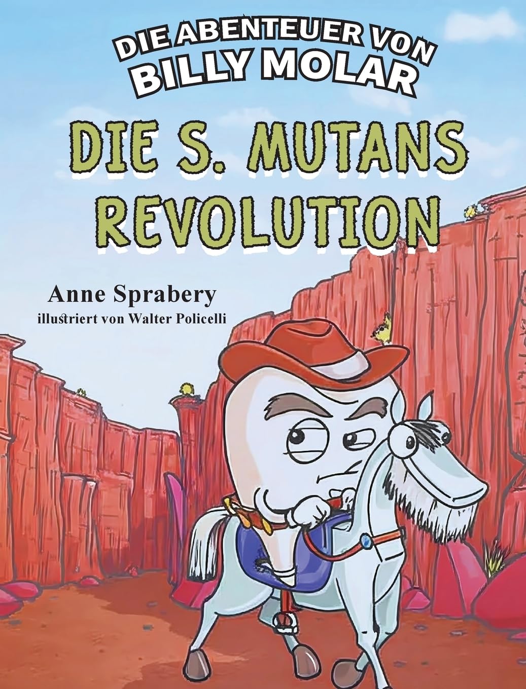 Die Abenteuer von Billy Molar: Die S. Mutans Revolution